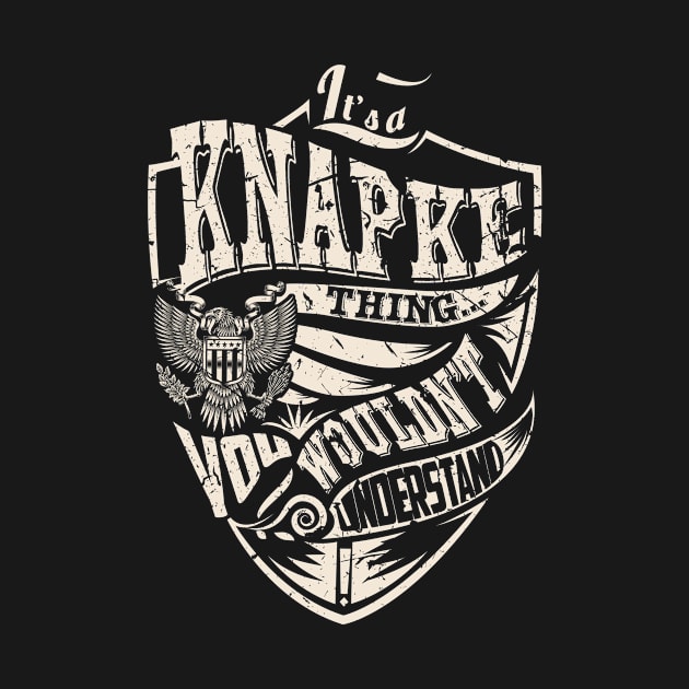 It's a KNAPKE Thing by thenameshirts