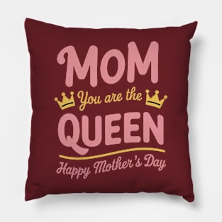 Happy Mothers Day T-Shirt Mom You Are The Queen Pink Graphic Pillow