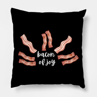 Bacon of Joy! Pillow