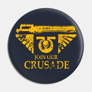 Join Our Crusade Pin