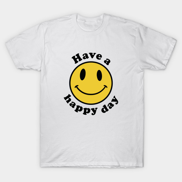 Have A Happy Day The Walking Dead T Shirt Teepublic Uk