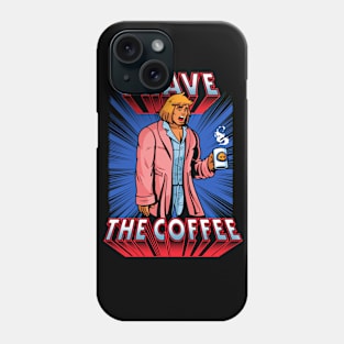 I have the coffee Phone Case