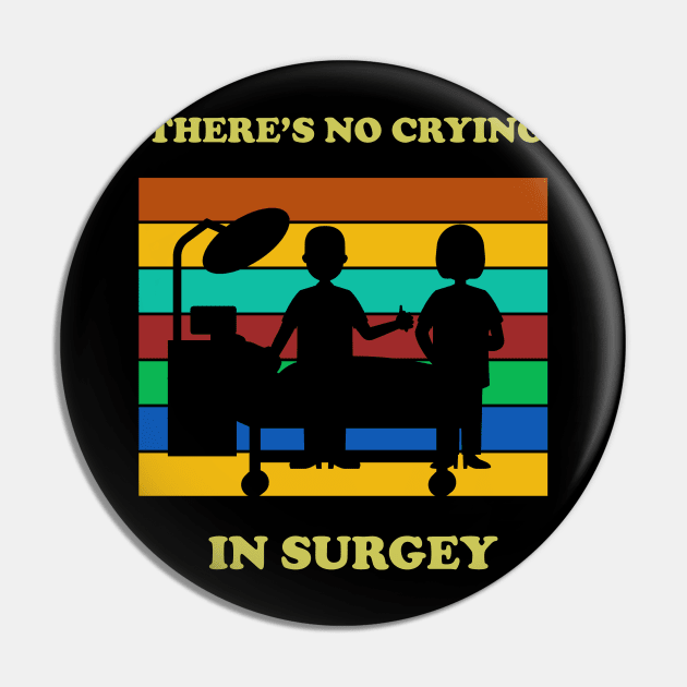 There's no crying in surgey Pin by Flipodesigner