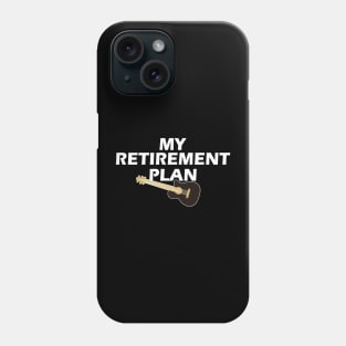 My Retirement Plan Guitar Lovers Players Phone Case