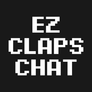 EZ Claps Chat T-Shirt