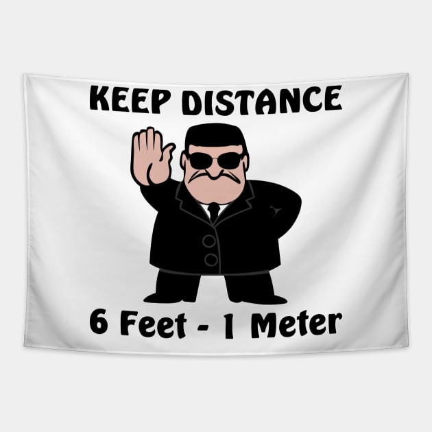 Keep distance - 6 feet or 1 meter Tapestry by All About Nerds