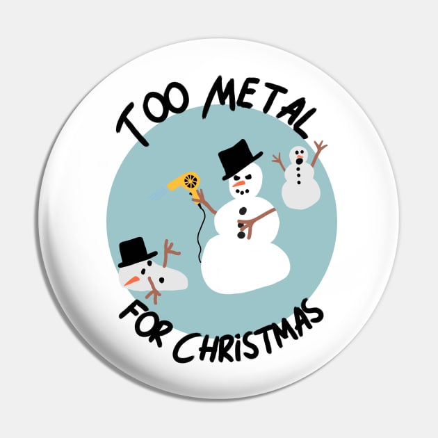 Too Metal For Christmas Pin by Slightly Unhinged