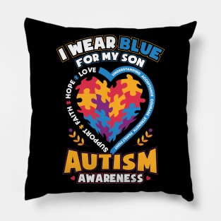 Autism Awareness I Wear Blue for My Son Pillow