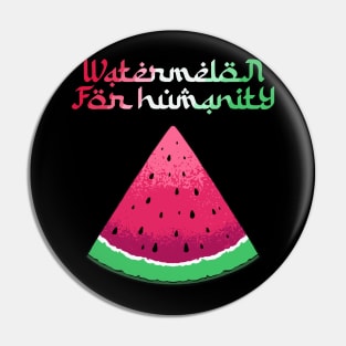 watermelon for humanity Pin