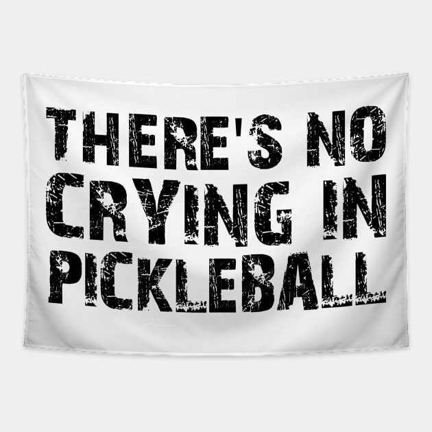 There's No Crying In Pickleball Tapestry by mdr design