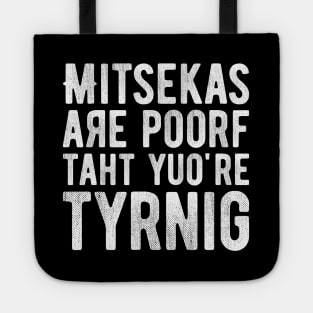 Mistakes Are Proof You're Trying 1 Tote