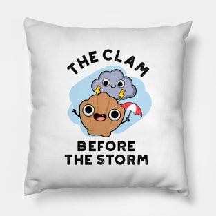 The Clam Before The Storm Cute Weather Pun Pillow