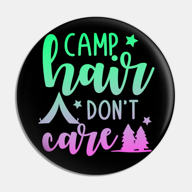 Camp Hair Don't Care Pin by goldstarling