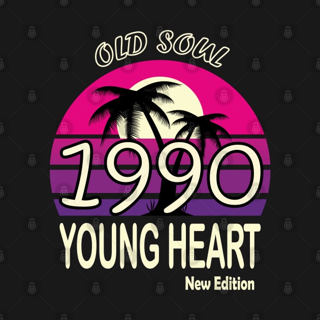 1990 Birthday Gift Old Soul Young Heart by VecTikSam