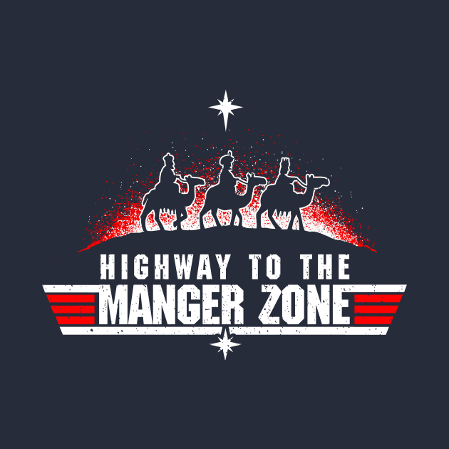 Highway To The Manger Zone by Hankasaurus