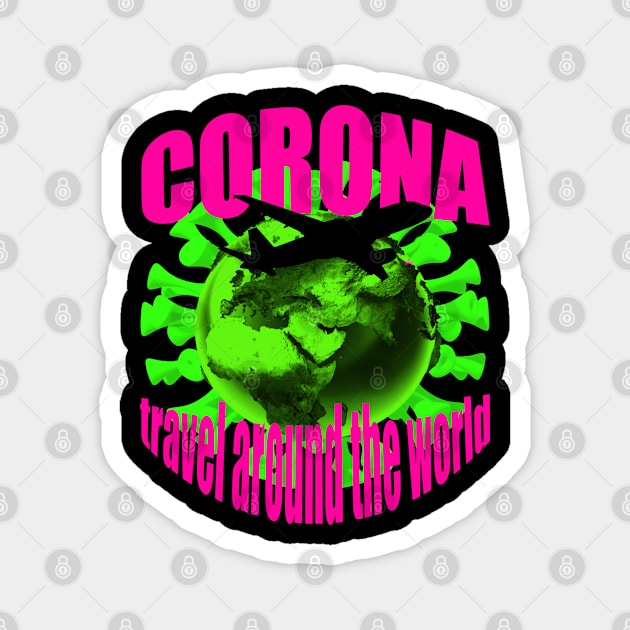 Corona Reise um die Welt Neonfarben Magnet by MyRedBlack