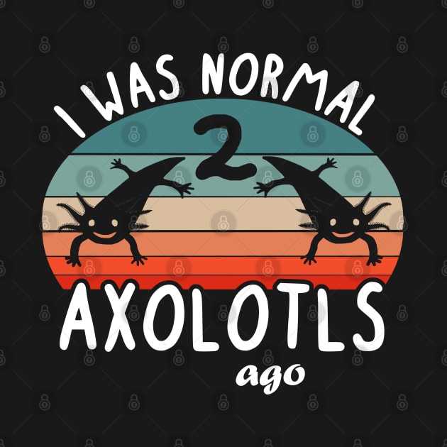 Normal axolotl people love kids design animal by FindYourFavouriteDesign