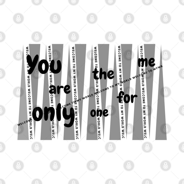 You are the only one for me by Color by EM