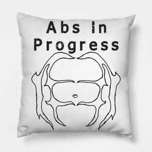 Abs in Progress shirt Pillow