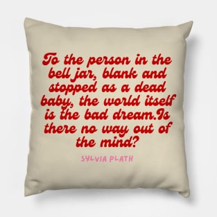 no way out of my mind - Aesthetic Sylvia Plath quote retro Pillow