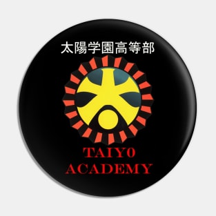 RIVAL SCHOOLS: Taiyo Academy Pin