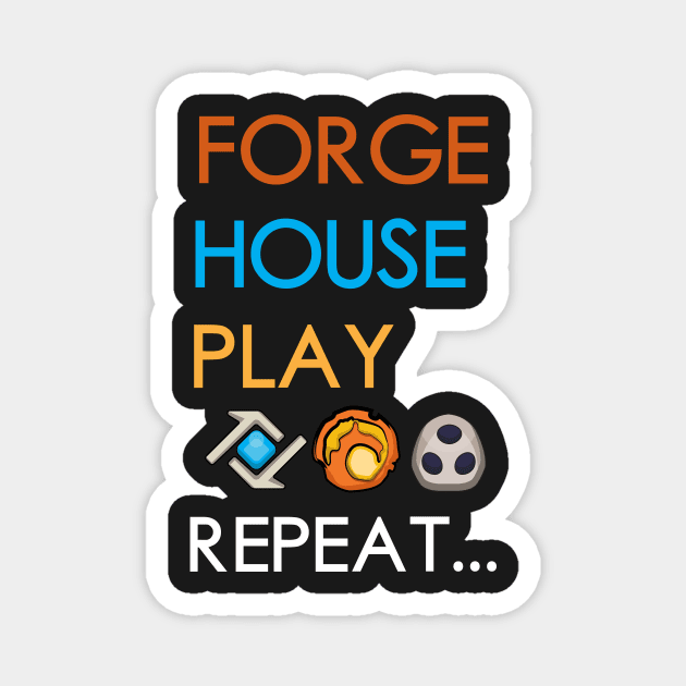 Keyforge Forge, House, Play, Repeat Board Game Graphic - Tabletop Gaming Magnet by MeepleDesign