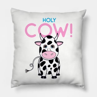 FUNNY Cow Gift Holy Cow Funny Saying Pillow