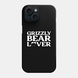 Grizzly Bear Lover - Grizzly Bear Phone Case