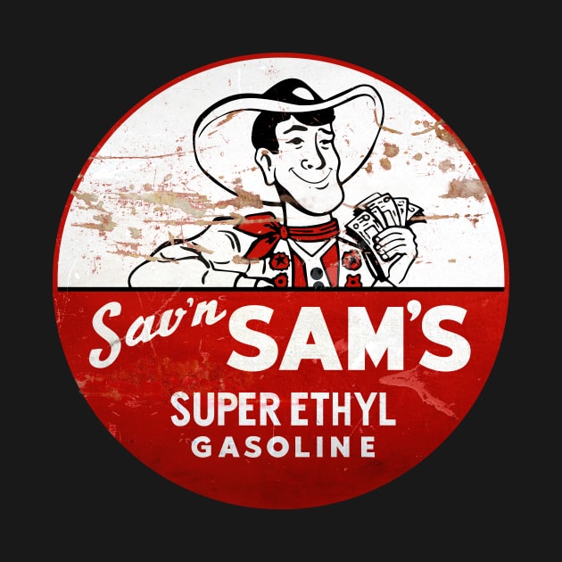 Sav'n Sam's Super Ethyl Gasoline distressed vintage sign reproduction by Hit the Road Designs