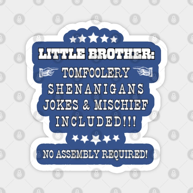 Little Brothers Are Fun! Magnet by Desert Owl Designs