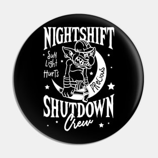 Nightshift Shutdown Pin