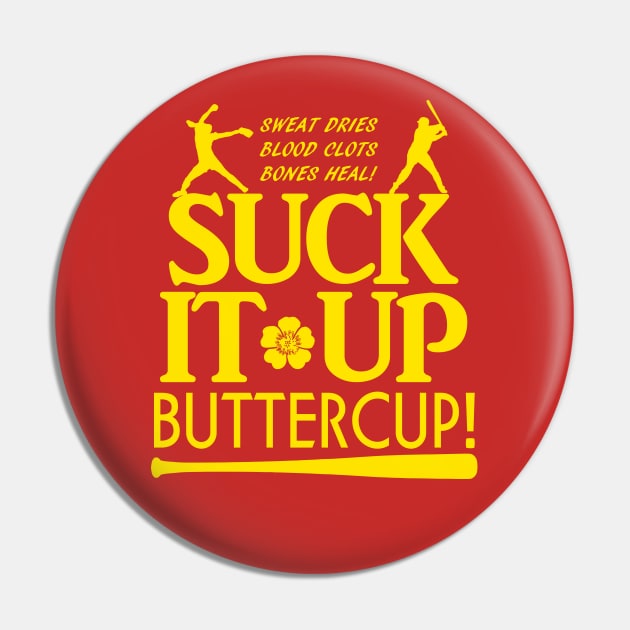 Suck it Up Buttercup Fastpitch Softball Pin by TeeCreations