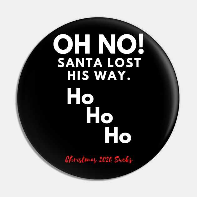 Oh No! Santa lost his way. Cheeky Christmas 2020 design. Pin by That Cheeky Tee