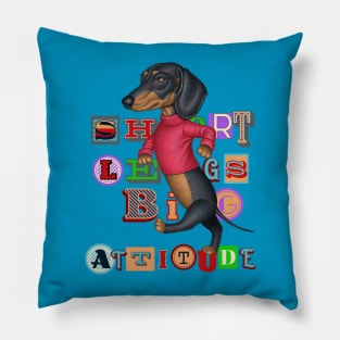 Cute Doxie Dog walking with attitude on a Short Legs Big Attitude Dachshund tee Pillow