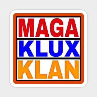 MAGA KLUX KLAN - Double-sided Magnet