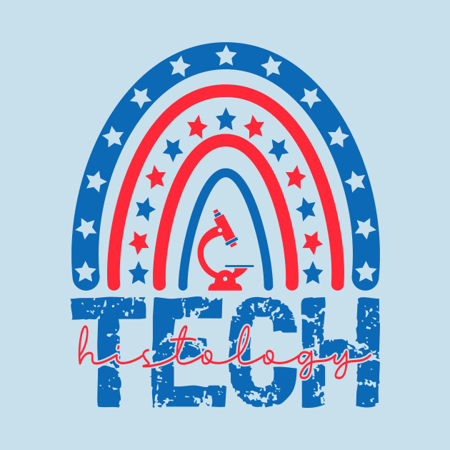 Patriotic Histology Tech Funny Histology Technician 4th Of July Apparel by drag is art