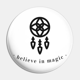 Believe in magic Pin