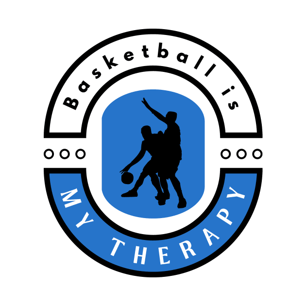 Basketball is my therapy funny motivational design by Digital Mag Store