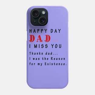 dad i miss you Phone Case