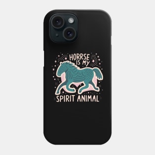 Horse is my spirit animal Phone Case