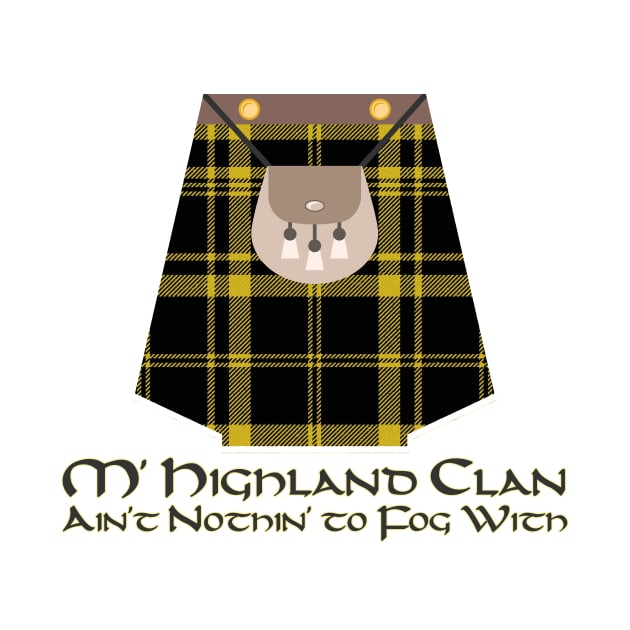 Highland Clan Ain't Nothin' to Fog With Scottish Tartan by Grassroots Green