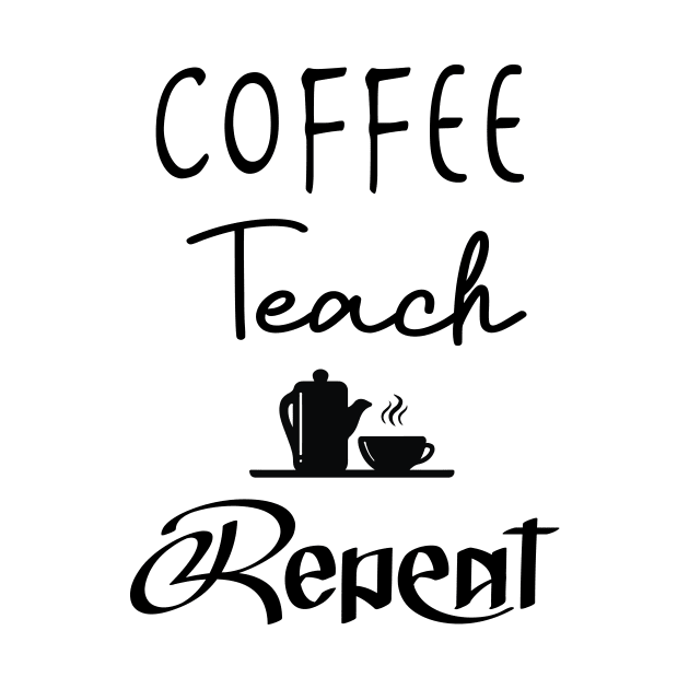 Coffee Teach Repeat, Kindergarten Shirt, Back To School, Kindergarten Teacher, Teacher, Funny Teacher, Teacher Gift by Sindibad_Shop