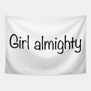 Girl almighty Tapestry