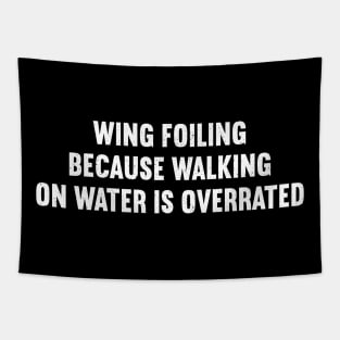 Wing Foiling Because Walking on Water is Overrated Tapestry