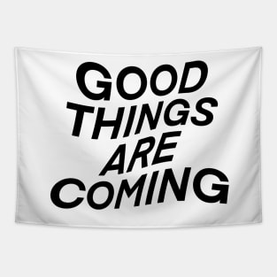 good things are coming your way - wavy text Tapestry