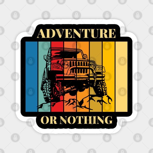 Adventure Or Nothing | Adventure Lover Hiking Mountain Climbing Magnet by Bennybest