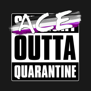 Ace Outta Quarantine - Asexual Pride T-Shirt