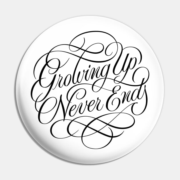 Growing Up Never Ends Pin by bjornberglund
