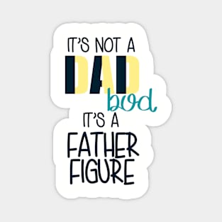 Dad Bod - Father Figure Magnet