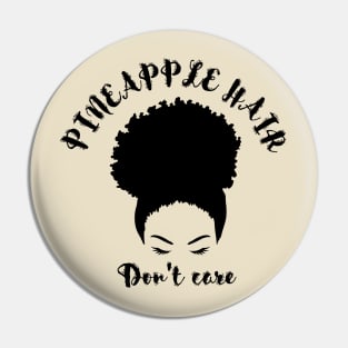 Pineapple hair don't care Pin